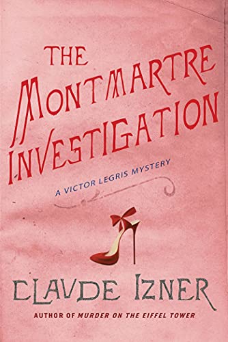 Imagen de archivo de The Montmartre Investigation : A Victor Legris Mystery a la venta por Better World Books