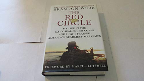 Beispielbild fr The Red Circle: My Life in the Navy SEAL Sniper Corps and How I Trained America's Deadliest Marksmen zum Verkauf von Orion Tech