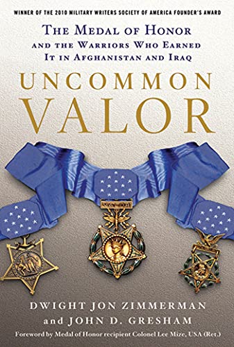 Imagen de archivo de Uncommon Valor: The Medal of Honor and the Warriors Who Earned It in Afghanistan and Iraq a la venta por Gulf Coast Books