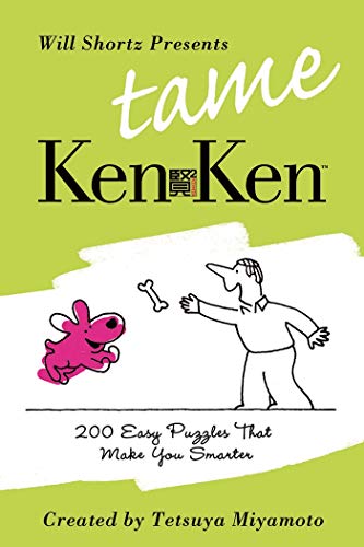 Beispielbild fr Will Shortz Presents Tame KenKen : 200 Easy Logic Puzzles That Make You Smarter zum Verkauf von Better World Books