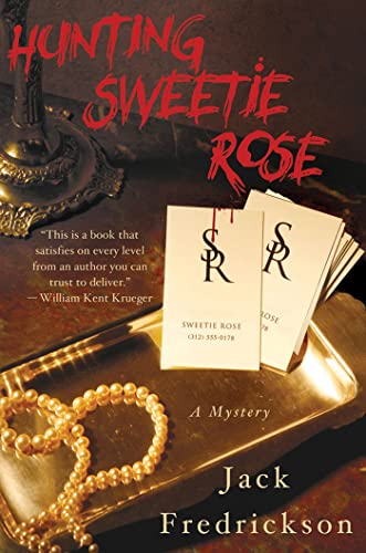 9780312605261: Hunting Sweetie Rose: A Mystery (Dek Elstrom Mysteries)