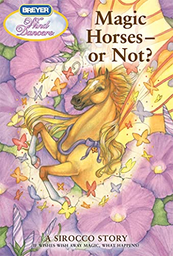 Stock image for Magic Horses - or Not?: A Sirocco Story (Wind Dancers, 12) for sale by Friends of Johnson County Library