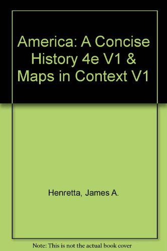 America: A Concise History 4e V1 & Maps in Context V1 (9780312605490) by Henretta, James A.; Brody, David; Danzer, Gerald A.
