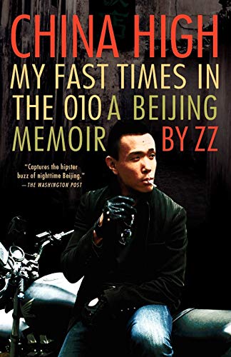 Imagen de archivo de China High: My Fast Times in the 010: A Beijing Memoir a la venta por Chiron Media