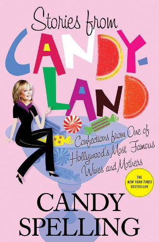 9780312605605: Stories from Candyland: Confections from One of Hollywood's Most Famous Wives and Mothers