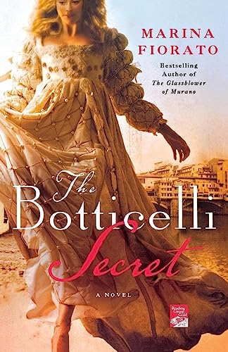 Beispielbild fr The Botticelli Secret: A Novel of Renaissance Italy (Reading Group Gold) zum Verkauf von SecondSale