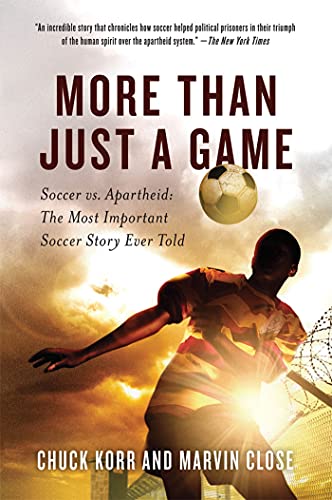 Imagen de archivo de More Than Just a Game : Soccer vs. Apartheid: the Most Important Soccer Story Ever Told a la venta por Better World Books