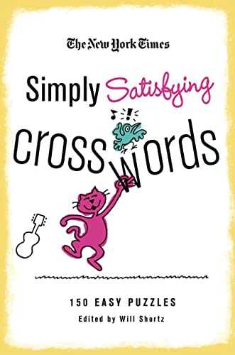 Stock image for The New York Times Simply Satisfying Crosswords: 150 Easy Puzzles for sale by Discover Books