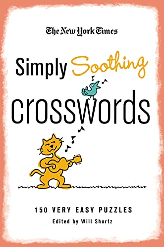 9780312608231: New York Times Simply Soothing Crosswords: 150 Very Easy Puzzles