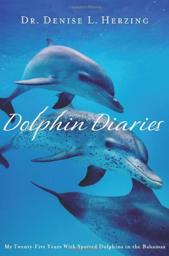 9780312608965: Dolphin Diaries: My Twenty Five Years with Spotted Dolphins in the Bahamas