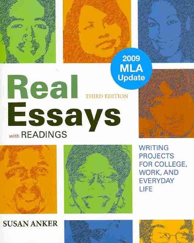 Real Essays with Readings 3e with 2009 MLA Update & Make-a-Paragraph Kit & paper dictionary (9780312609092) by Anker, Susan
