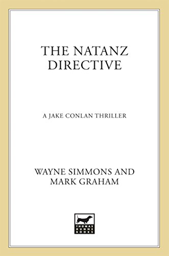 The Natanz Directive: A Jake Conlan Thriller (Jake Conlan Series) (9780312609320) by Simmons, Wayne; Graham, Mark