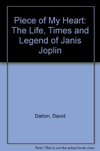 Beispielbild fr Piece of My Heart: The Life, Times, and Legend of Janis Joplin zum Verkauf von ThriftBooks-Atlanta