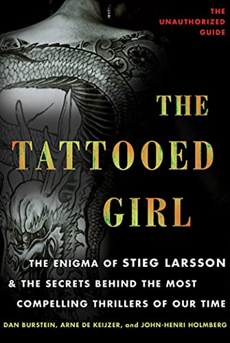 Stock image for The Tattooed Girl: The Enigma of Stieg Larsson and the Secrets Behind the Most Compelling Thrillers of Our Time for sale by Gulf Coast Books