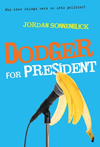 Stock image for Dodger for President (Dodger and Me, 2) for sale by Half Price Books Inc.