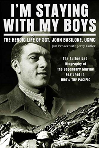 9780312611446: I'm Staying with My Boys: The Heroic Life of Sgt. John Basilone, USMC
