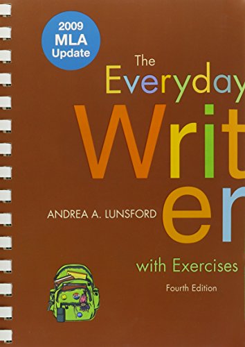 Everyday Writer with Exercises with 2009 MLA Update & Top Twenty Guide (9780312611866) by Lunsford, Andrea A.