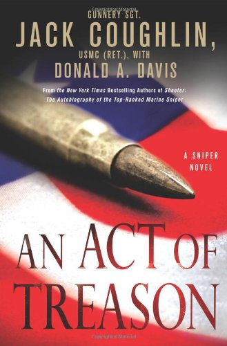 Stock image for An Act of Treason (Kyle Swanson Sniper Novels) for sale by SecondSale
