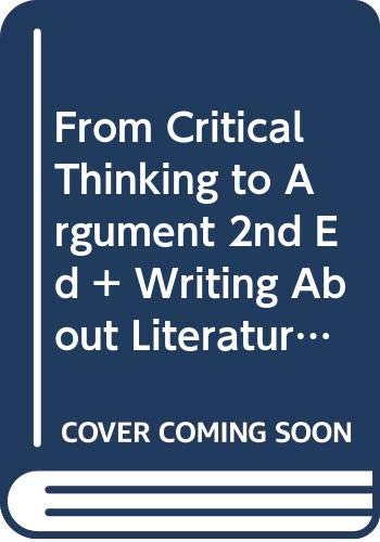 9780312612412: From Critical Thinking to Argument 2e & Writing about Literature with 2009 MLA Update