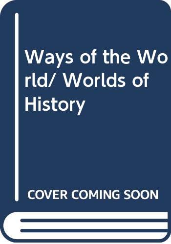 Ways of the World & Worlds of History 3e V1 (9780312612832) by Strayer, Robert W.; Reilly, Kevin