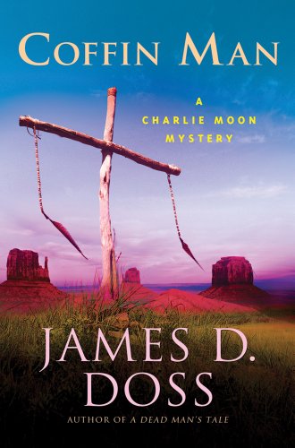 Coffin Man (Charlie Moon Mysteries) (9780312613709) by Doss, James D.