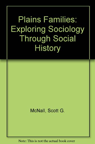 Stock image for Plains Families: Exploring Sociology Through Social History for sale by ThriftBooks-Dallas