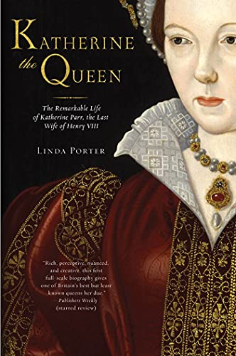Stock image for Katherine the Queen: The Remarkable Life of Katherine Parr, the Last Wife of Henry VIII for sale by BooksRun