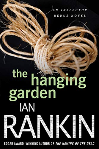 Beispielbild fr The Hanging Garden: An Inspector Rebus Mystery: 9 (Inspector Rebus Novels) zum Verkauf von WorldofBooks