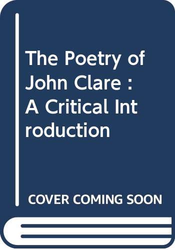 9780312619152: The Poetry of John Clare : A Critical Introduction