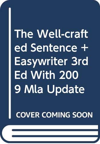 Well-Crafted Sentence & EasyWriter 3e with 2009 MLA Update (9780312619596) by Bacon, Nora; Lunsford, Andrea A.