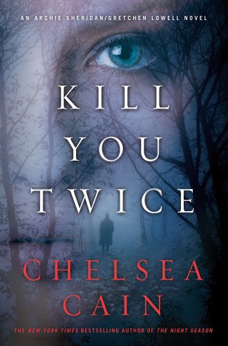 Stock image for Kill You Twice: An Archie Sheridan / Gretchen Lowell Novel for sale by ZBK Books