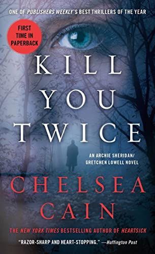 Stock image for Kill You Twice : An Archie Sheridan / Gretchen Lowell Novel for sale by Better World Books
