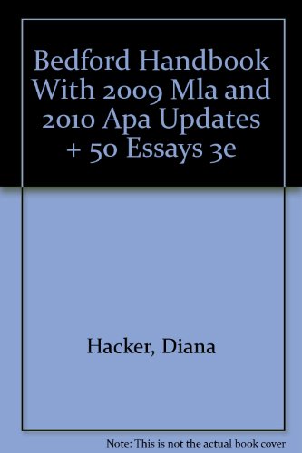 Bedford Handbook with 2009 MLA and 2010 APA updates & 50 Essays 3e (9780312620455) by Hacker, Diana; Sommers, Nancy; Cohen, Samuel