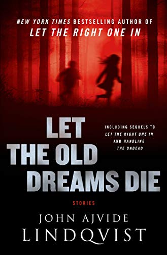 9780312620530: Let the Old Dreams Die: Stories