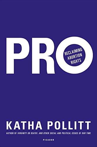 Imagen de archivo de Pro : Reclaiming Abortion Rights a la venta por Better World Books: West