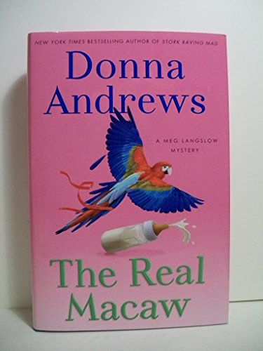 Imagen de archivo de The Real Macaw: A Meg Langslow Mystery (Meg Langslow Mysteries) a la venta por ZBK Books