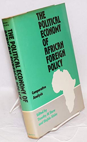 9780312622534: The Political Economy of African Foreign Policy: Comparative Analysis
