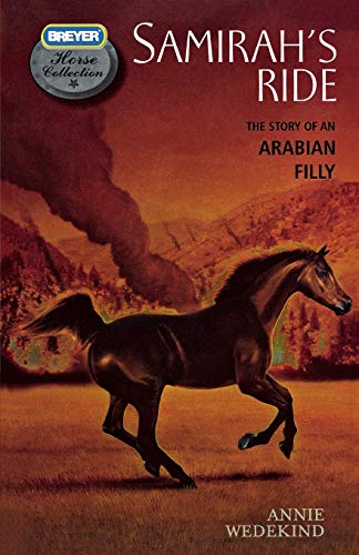 Beispielbild fr Samirah's Ride: The Story of an Arabian Filly (The Breyer Horse Collection) zum Verkauf von Wonder Book