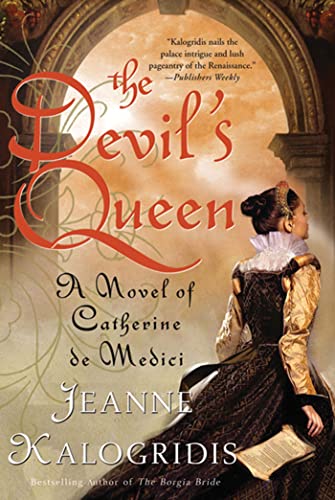 Stock image for The Devil's Queen: A Novel of Catherine de Medici for sale by SecondSale