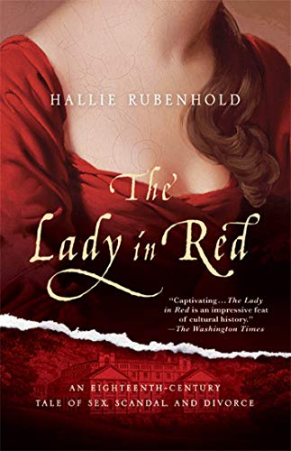 Beispielbild fr The Lady in Red: An Eighteenth-Century Tale of Sex, Scandal, and Divorce zum Verkauf von Ashcrest Books