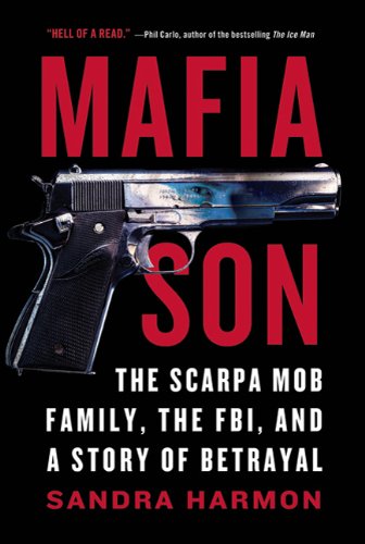 9780312624170: Mafia Son: The Scarpa Mob Family, the FBI and a Story of Betrayal