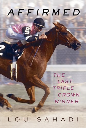 Stock image for Affirmed: The Last Triple Crown Winner for sale by Wonder Book