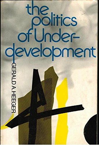 Stock image for The Politics of Underdevelopment for sale by Better World Books