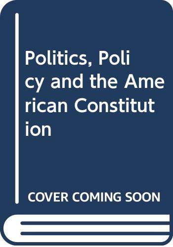 9780312629410: Politics, Policy and the American Constitution