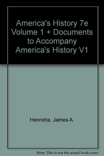 America's History 7e V1 & Documents V1 (9780312630614) by Henretta, James A.; Edwards, Rebecca; Self, Robert O.; Fernlund, Kevin J.; Yazawa, Melvin