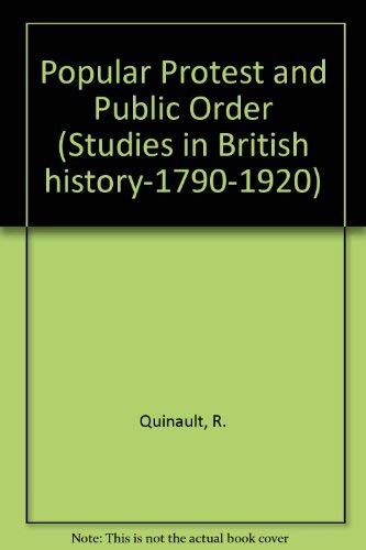 9780312631055: Popular Protest and Public Order: No 6 (Studies in British history-1790-1920)