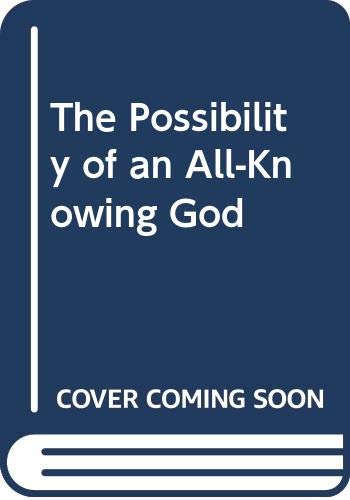Beispielbild fr The Possibility of an All-Knowing God zum Verkauf von HPB-Red