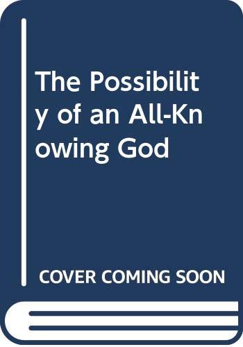 Stock image for The Possibility of an All-Knowing God for sale by HPB-Red