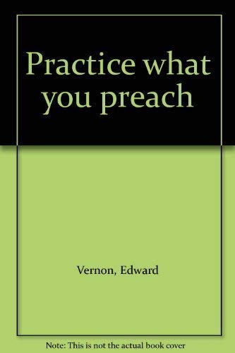 Stock image for Practice what you preach for sale by HPB-Ruby