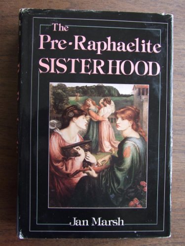 9780312637385: The Pre-Raphaelite Sisterhood